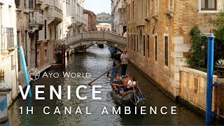 1 hour venice canal ambience in 4K │ Ayo Experience