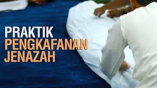 Praktik Pengkafanan Jenazah - Ustadz Ahmad Zainuddin Al-Banjary