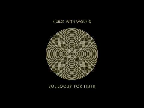 Nurse With Wound – Soliloquy For Lilith , Vinyl   Discogs