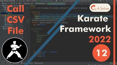 Karate Framework ftom 0 | 12.- call CSV file