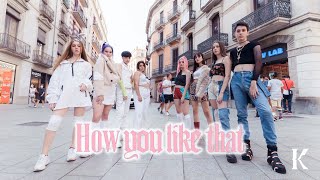 [KPOP IN PUBLIC] BLACKPINK - 'HOW YOU LIKE THAT' [8 member ver.] Dance Cover by Haelium Nation