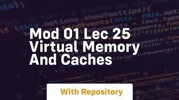 Mod 01 lec 25 virtual memory and caches