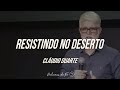 Cláudio Duarte - Resistindo no Deserto - MOTIVACIONAL | Palavras de Fé