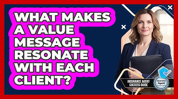 What Makes A Value Message Resonate With Each Client?