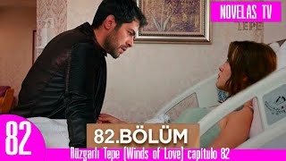 Rüzgarlı Tepe (Winds of Love) capítulo 82 | ¡Nuevo enemigo Zeynep!