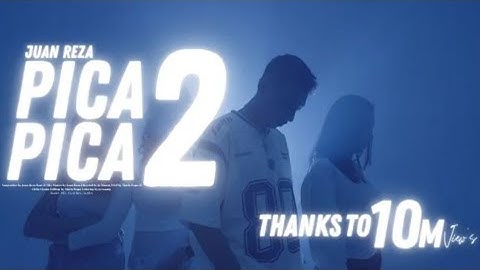 Juan Reza - Pica Pica 2 (Official Music Video)