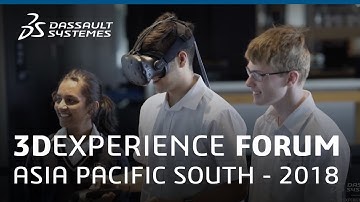 3DEXPERIENCE Forum Asia Pacific South 2018 - Highlights - Dassault Systèmes