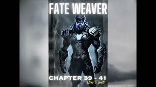 Fate Weaver Full Audiobook Chapters 39-41
