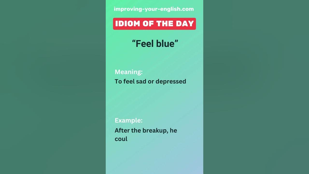 feel-blue-idiom-of-the-day-youtube