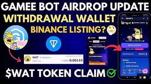 Gamee Telegram Bot Withdrawal || Gamee Airdrop Wallet Connect || WAT Token Listing and Claim Update