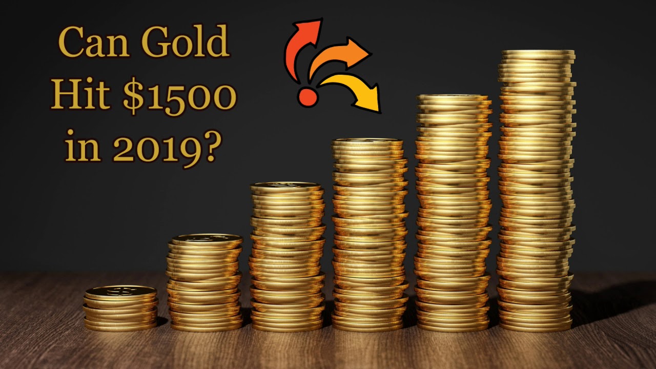 Can Gold Reach 1500 in 2019? YouTube