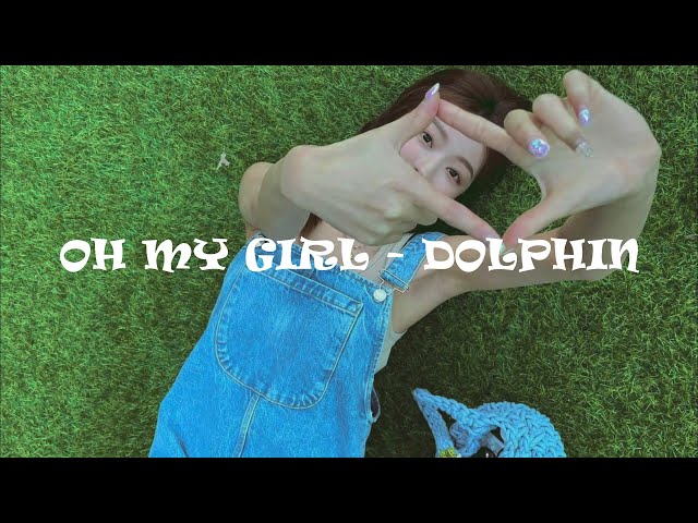 Oh My Girl - Dolphin | Easy Lyrics class=