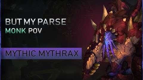 Brewmaster Monk Mythic Mythrax the Unraveler