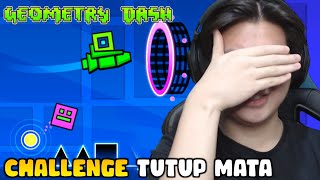 PERTAMA KALI MAIN LANGSUNG CHALLENGE TUTUP MATA!! | Geometry Dash - Indonesia #1