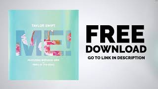 Free Download MP3 Taylor Swift - ME! (feat. Brendon Urie of Panic! At The Disco)