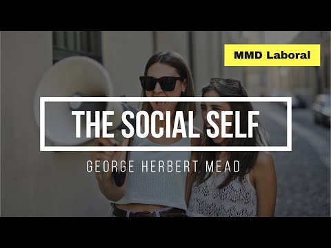 George Herbert Mead - The Social Self