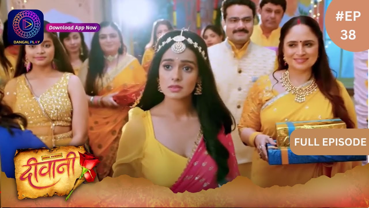 Deewani  New Show  Full Episode 38  30 April 2024    Dangal TV