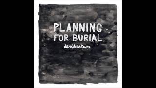 Video thumbnail of "Planning For Burial - Golden"