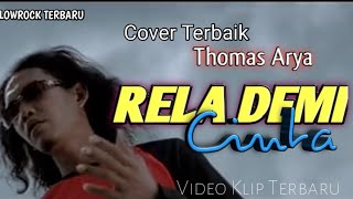 THOMAS ARYA - RELA DEMI CINTA ( Versi Akustik Terbaru ) Not Official Video HD with Lyrics