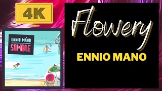 Flowery - Ennio Mano - Jazz Bossa - With Videos Nature 4k