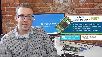 Toradex - Announcement of Windows Embedded Compact on Colibri i.MX7