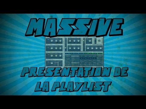 Massive: Présentation de la Playlist