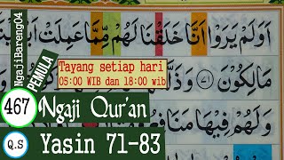 BELAJAR MENGAJI QURAN SURAH YASIN AYAT 71-83 PELAN DAN TARTIL #PART 467