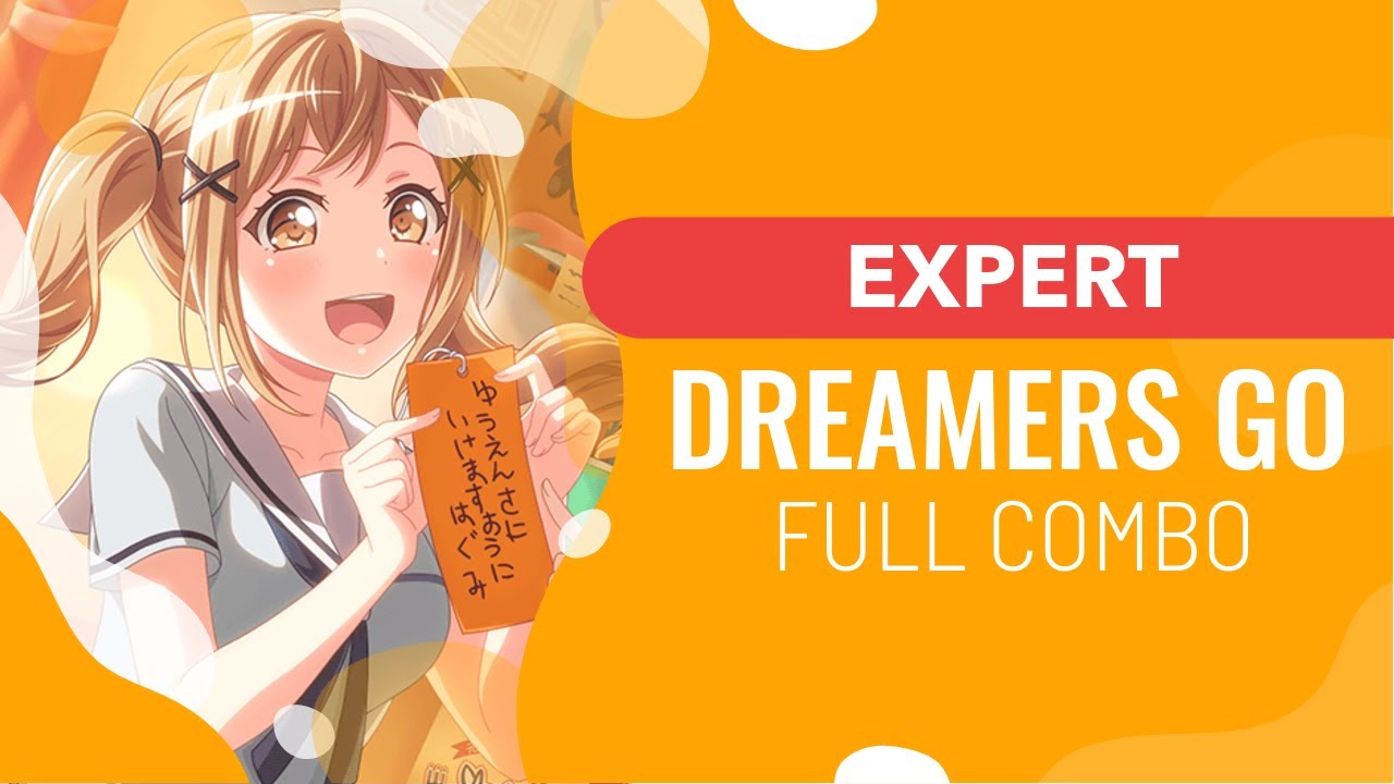 Dreamers Go Mv Bang Dream Expert Full Combo Youtube