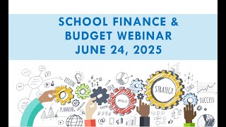 2025 School Finance Webinar
