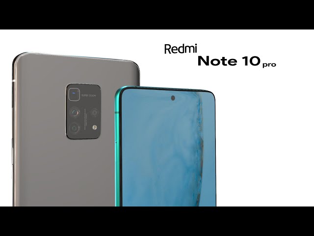 Xiaomi Redmi Note 10 Pro 2021 Trailer Concept Design Official  introduction ! 