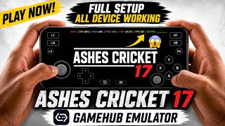 Ashes Cricket 17 Android Gameplay | GameHub Emulator Setup Guide | 60 FPS All Devices 🔥