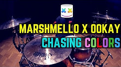 Marshmello x Ookay - Chasing Colors (ft. Noah Cyrus) | Matt McGuire Drum Cover  - Durasi: 3:09. 