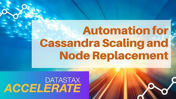Automation for Cassandra scaling and node replacement | DataStax