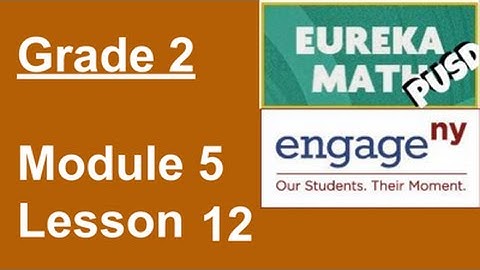 Eureka Math Grade 2 Module 5 Lesson 12