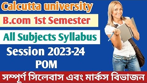 Calcutta University B.Com 1St Semester Syllabus for 2023-24 Session || CU Syllabus Changed||2023-24