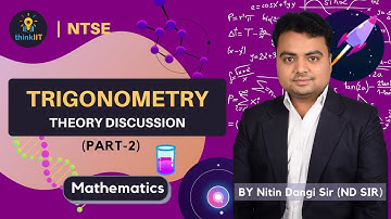 thinkIIT: NTSE-Introduction of Trigonometry - Theory Discussion-2. Trigonometric Ratios of Functions