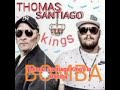 Thomas santiago kings la bomba