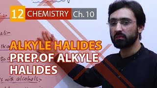 12th Class Chemistry,Ch 10,Methods of Preparation of Alkyl Halides-FSC Part 2 Chemistry