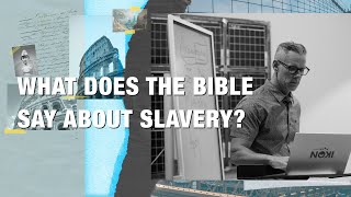 What Does the Bible Say About Slavery