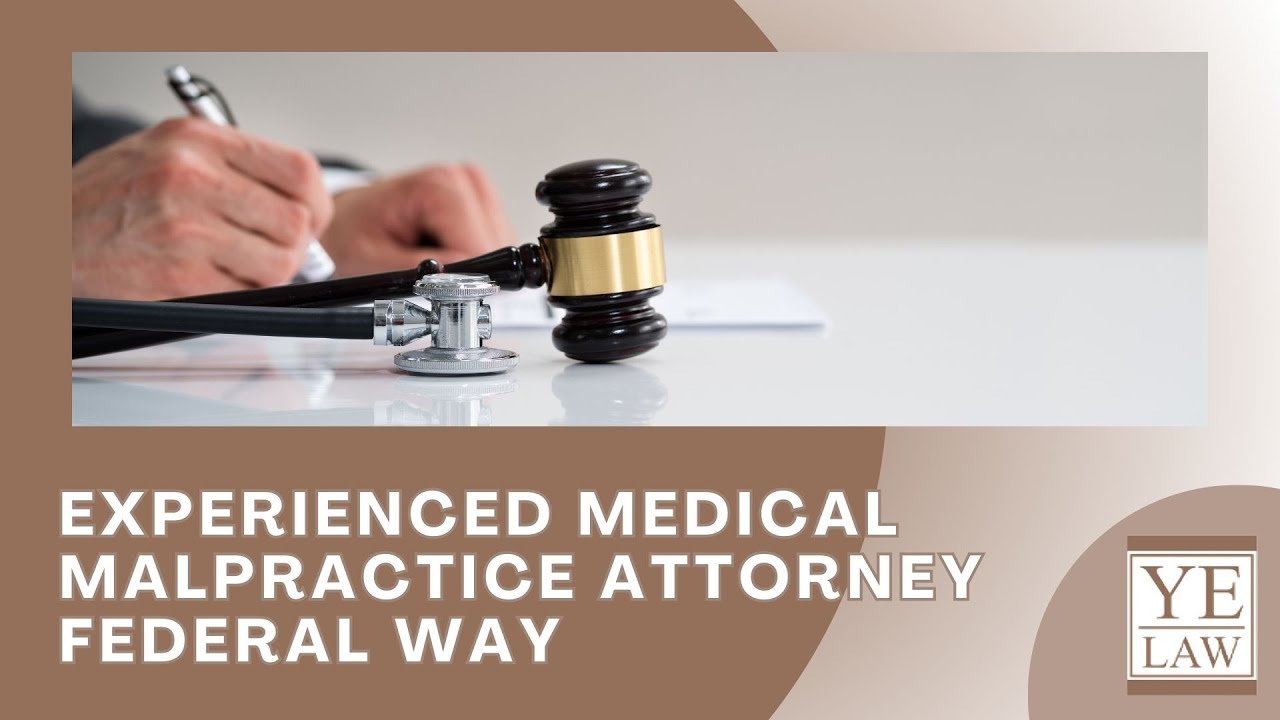 Experienced medical malpractice attorney Federal Way YouTube