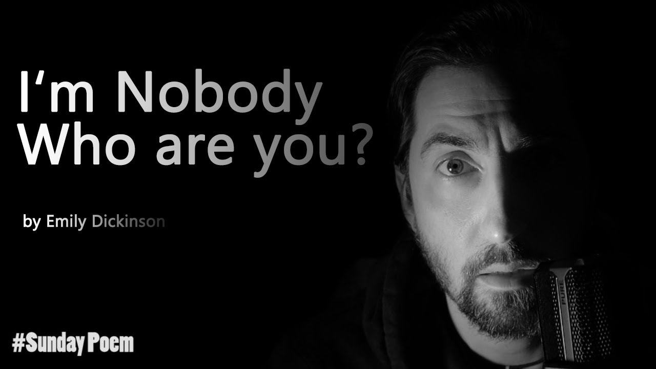 "I'm Nobody - Who Are you?" by Emily Dickinson - Sunday #Poem "I'm Nobody - Who Are you?" by Emily Dickinson - Sunday #Poem