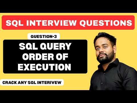 Q-3 | Order of Execution of SQL Query | SQL Interview Questions