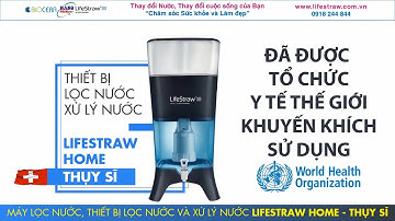 Hướng dẫn lắp: Thiết bị lọc Nước, Xử lý Nước LifeStraw Home - Thụy Sĩ