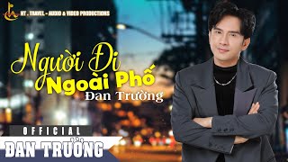 NGƯỜI ĐI NGOÀI PHỐ || ĐAN TRƯỜNG || CD VOL 16