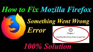 How to Fix Firefox  Oops - Something Went Wrong Error in Android & Ios - Please Try Again Later