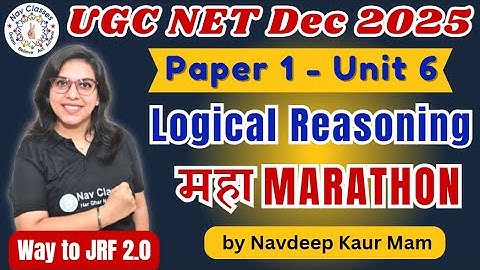 UGC NET Dec 2025 | Paper 1 | Marathon Complete Logical Reasoning | Way to JRF 2.0 | Navdeep Kaur