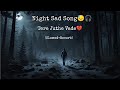 Night Sad Song😞🎧 Tere Juthe Vade💔 (Slowed+Reverb) #sadsong #heartbrokensong #shorts