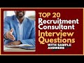 Top 20 recruitment consultant interview questions and answers for 2024