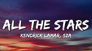 Kendrick Lamar, SZA - All The Stars (Lyrics)