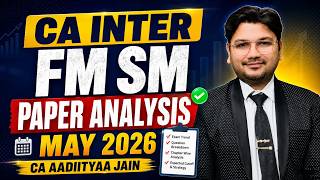 CA Inter FM SM May 2026 Exam Kaisa Tha? 😱 Full Paper Analysis | CA Aadiityaa Jain #icai #cainterfm